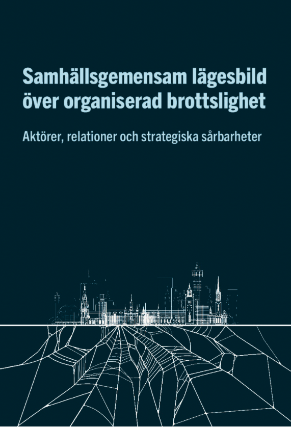 Samhällsgemensam lägesbild över organiserad brottslighet